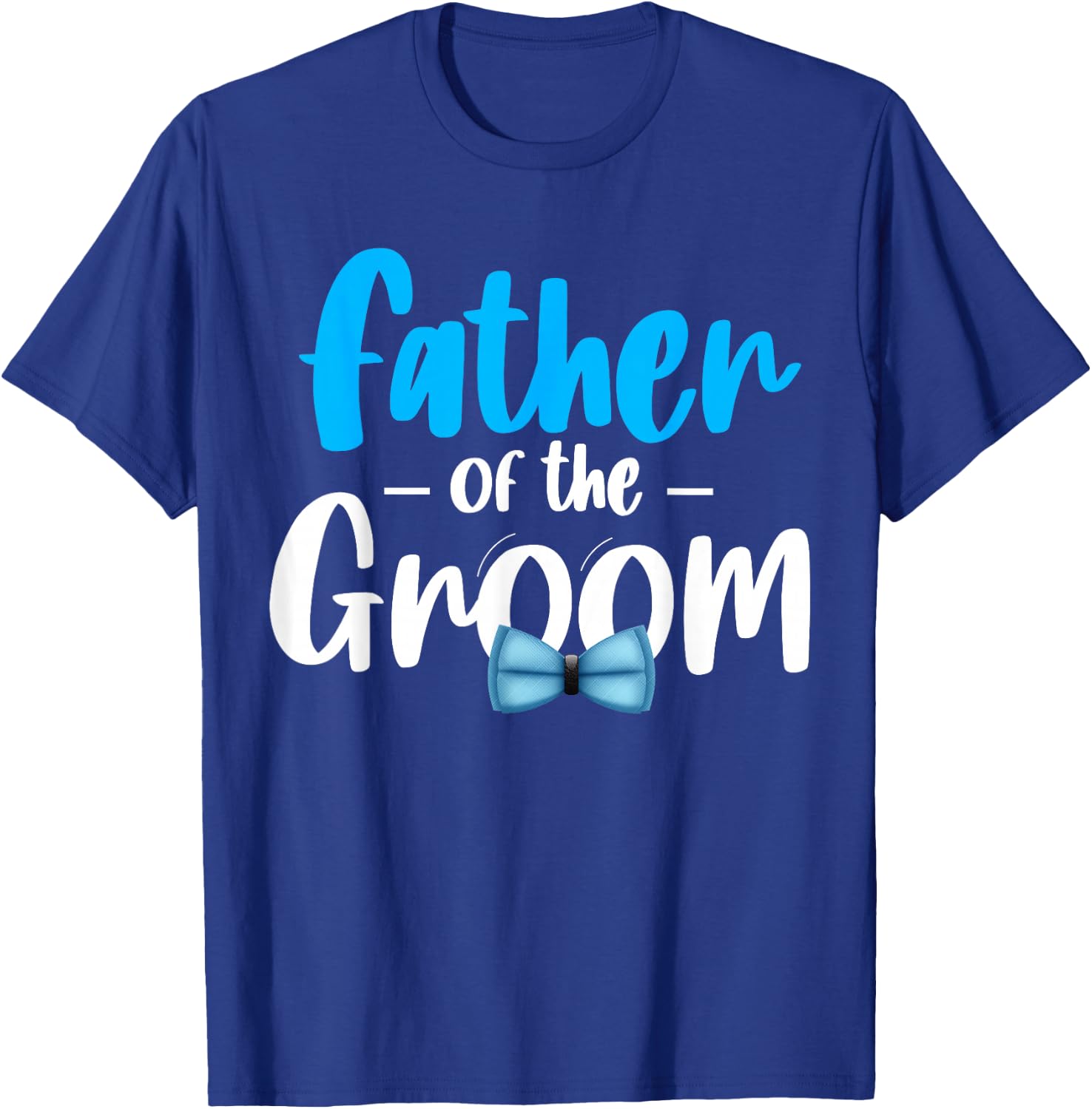 Father Of The Groom Wedding Party Grooms Dad Bride Bridal T-Shirt - T-Shirt | Royal