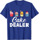 Cake Dealer T-Shirt - T-Shirt | Royal