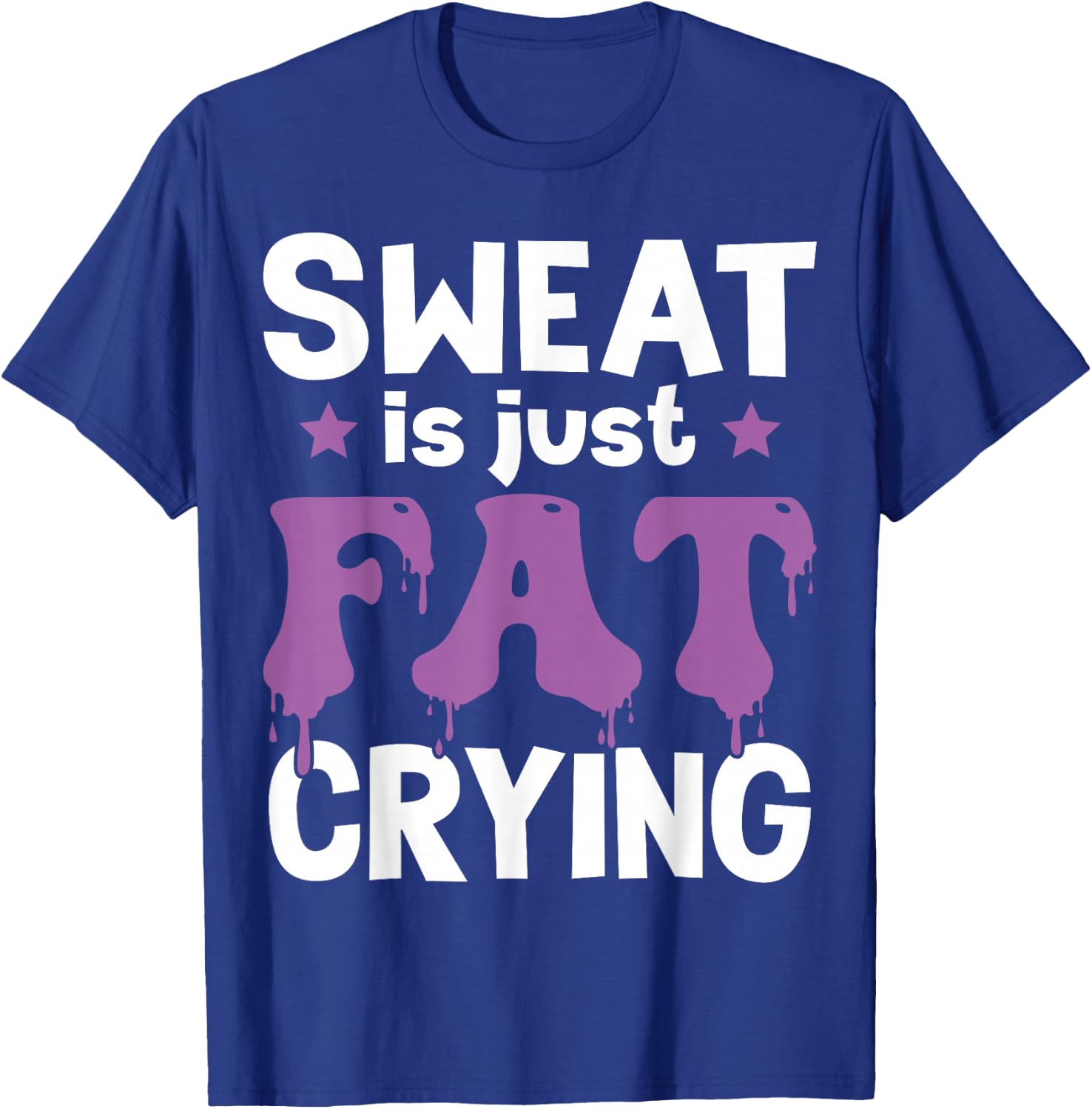 Funny Gym Fitness Workout Sweat Is Just Fat Crying Runner T-Shirt - T-Shirt | Royal
