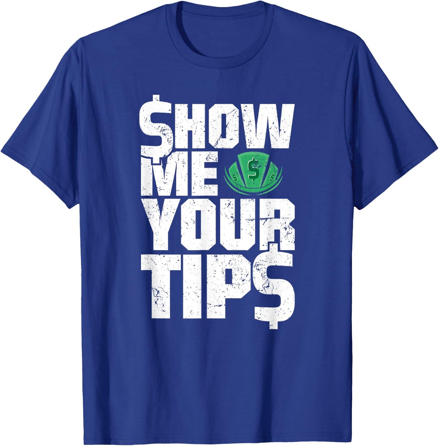 Show Me Your Tips Funny Bartender Water Shirt T-Shirt - T-Shirt | Royal