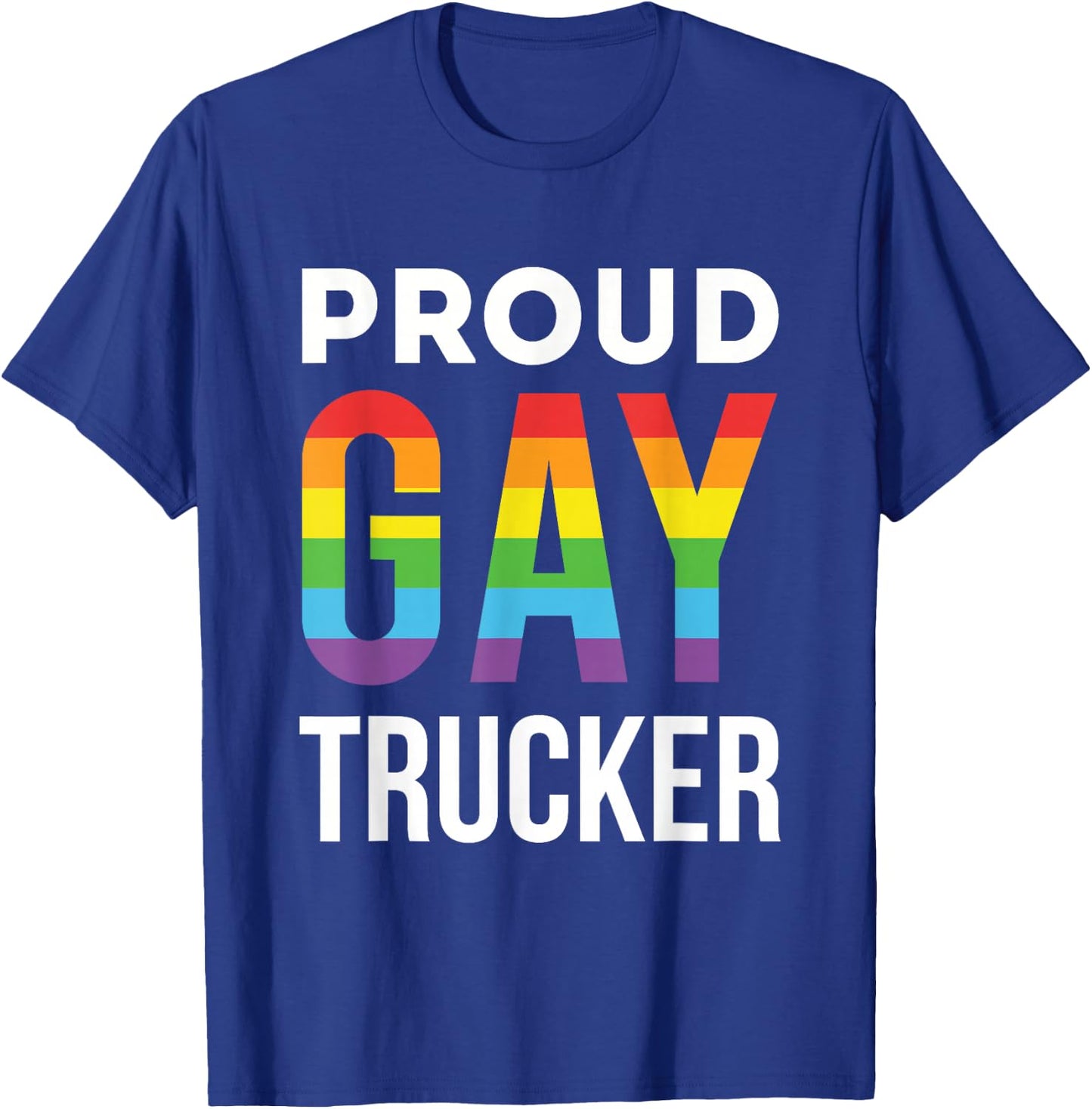 Proud Gay Trucker LGBTQ Rainbow Truck Driver T-Shirt - T-Shirt | Royal