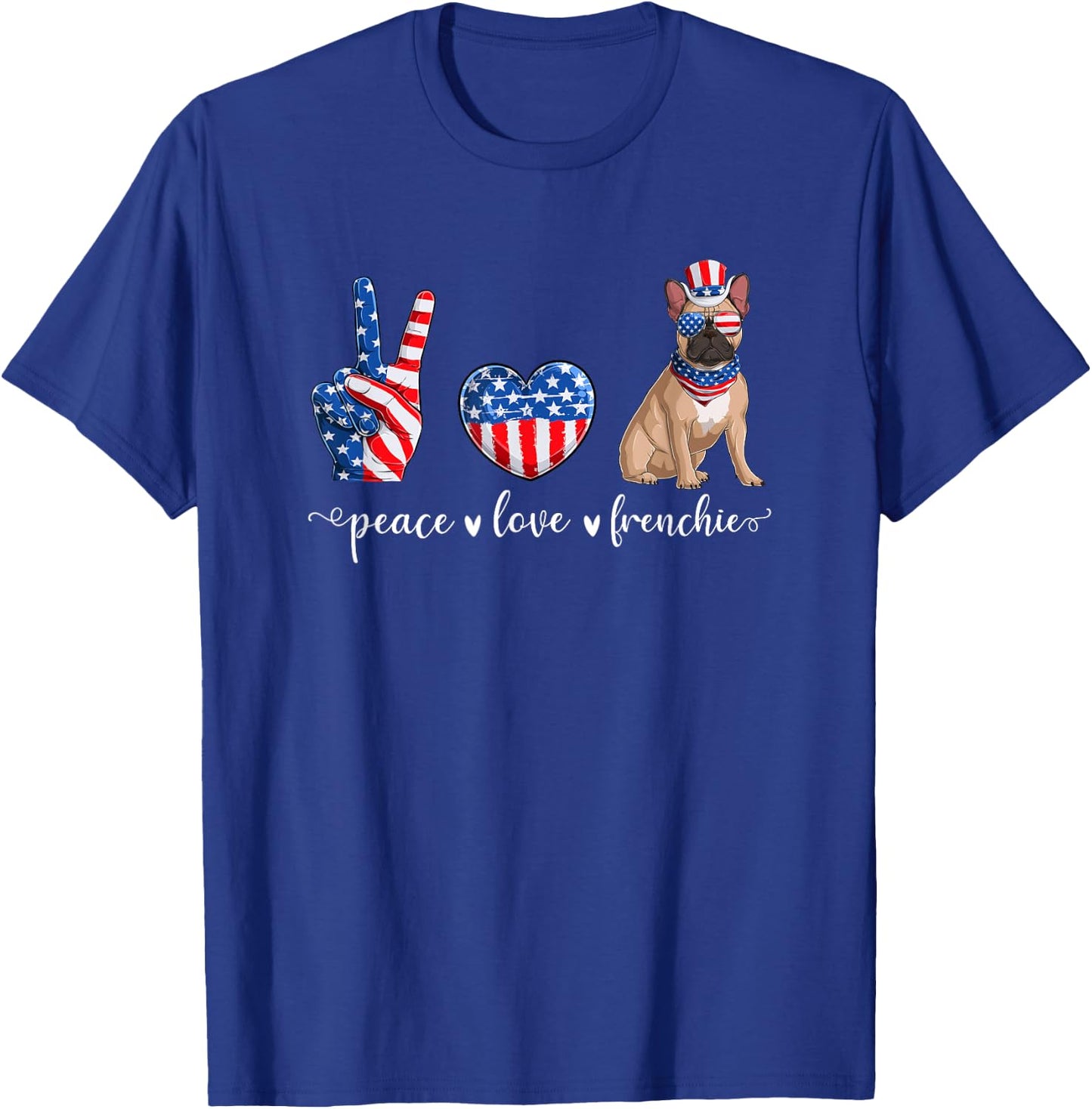 Peace Love Frenchie Patriotic US Flag 4th July T-Shirt - T-Shirt | Royal