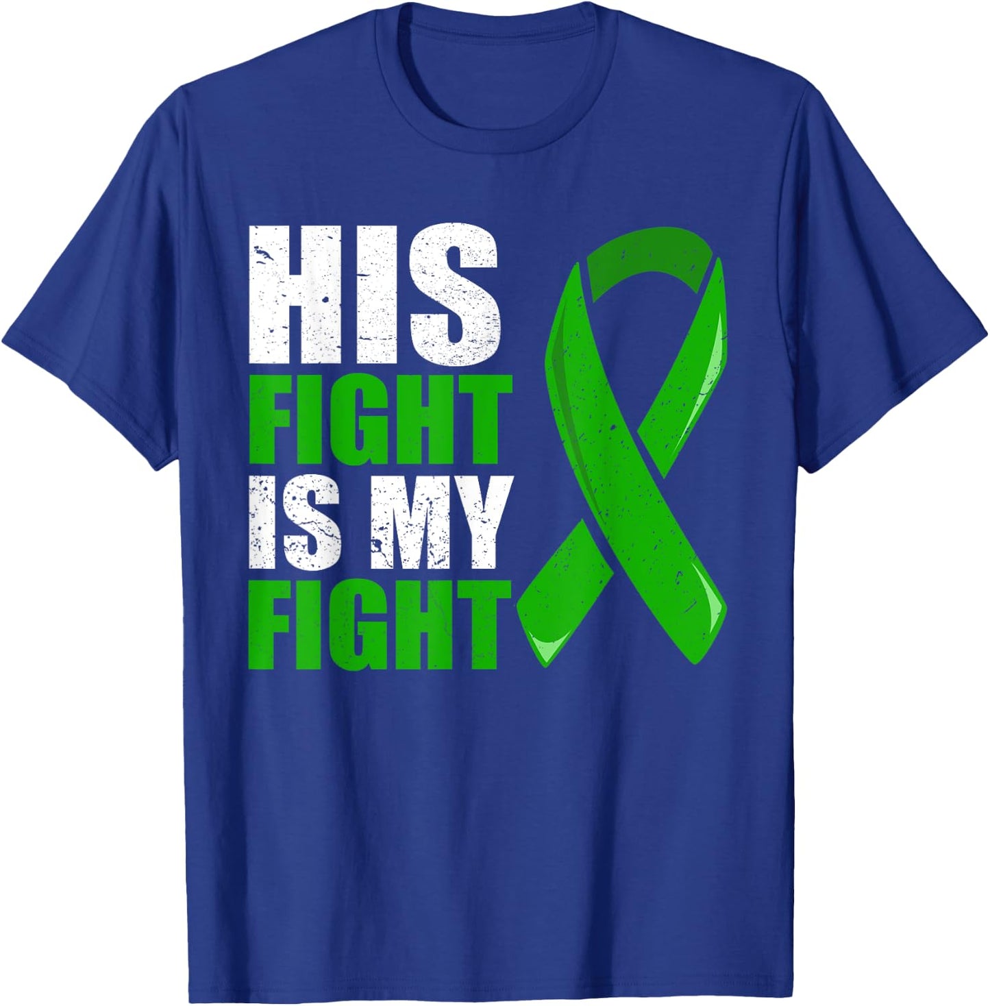 Liver Cancer Fight Shirt, Liver Cancer His Fight Is My Fight T-Shirt - T-Shirt | Royal