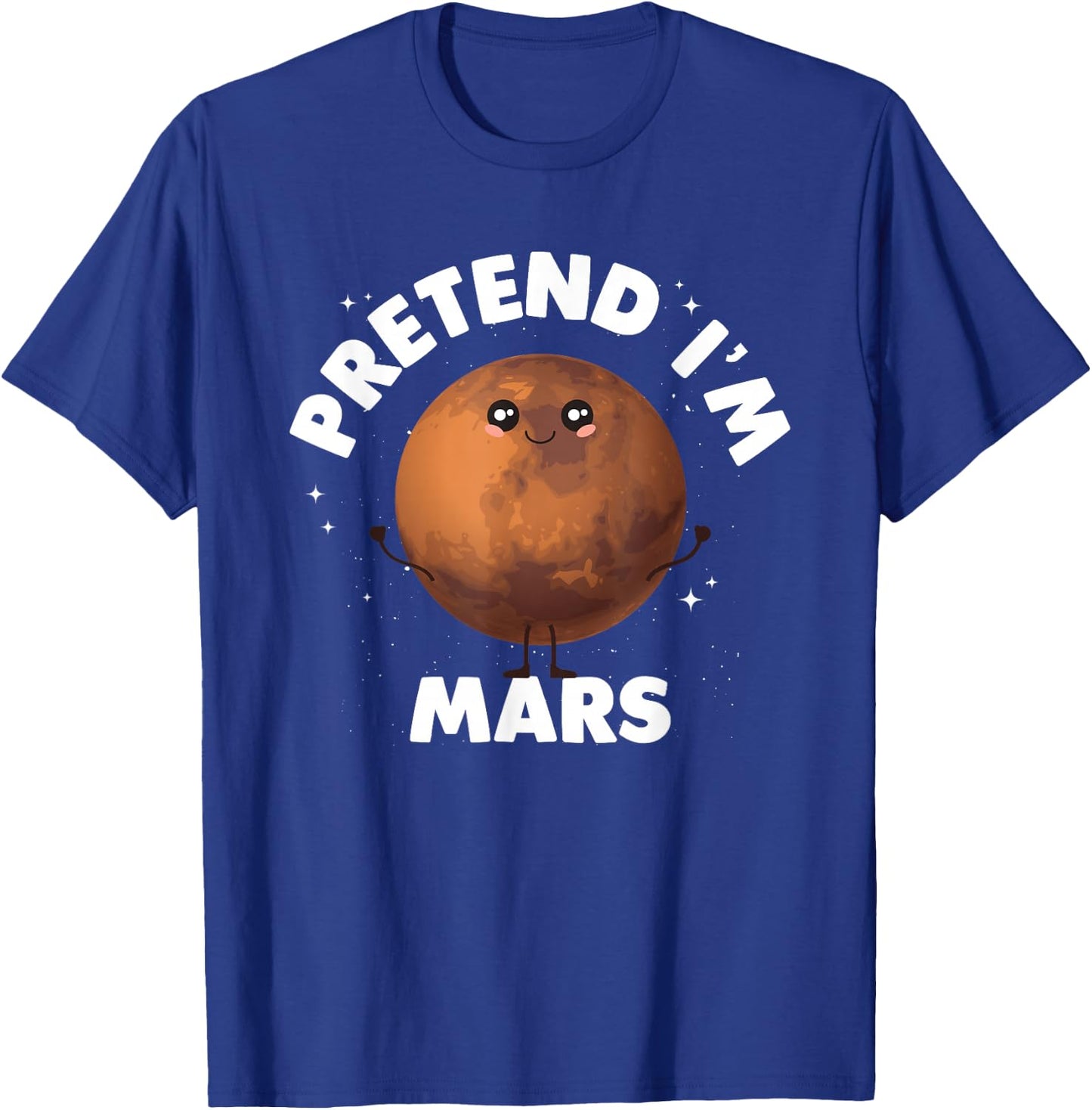 Pretend Im Mars T-Shirt - T-Shirt | Royal