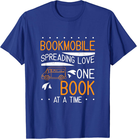 Cool Bookmobile Librarian Spreading Love, One Book At A Time T-Shirt - T-Shirt | Royal