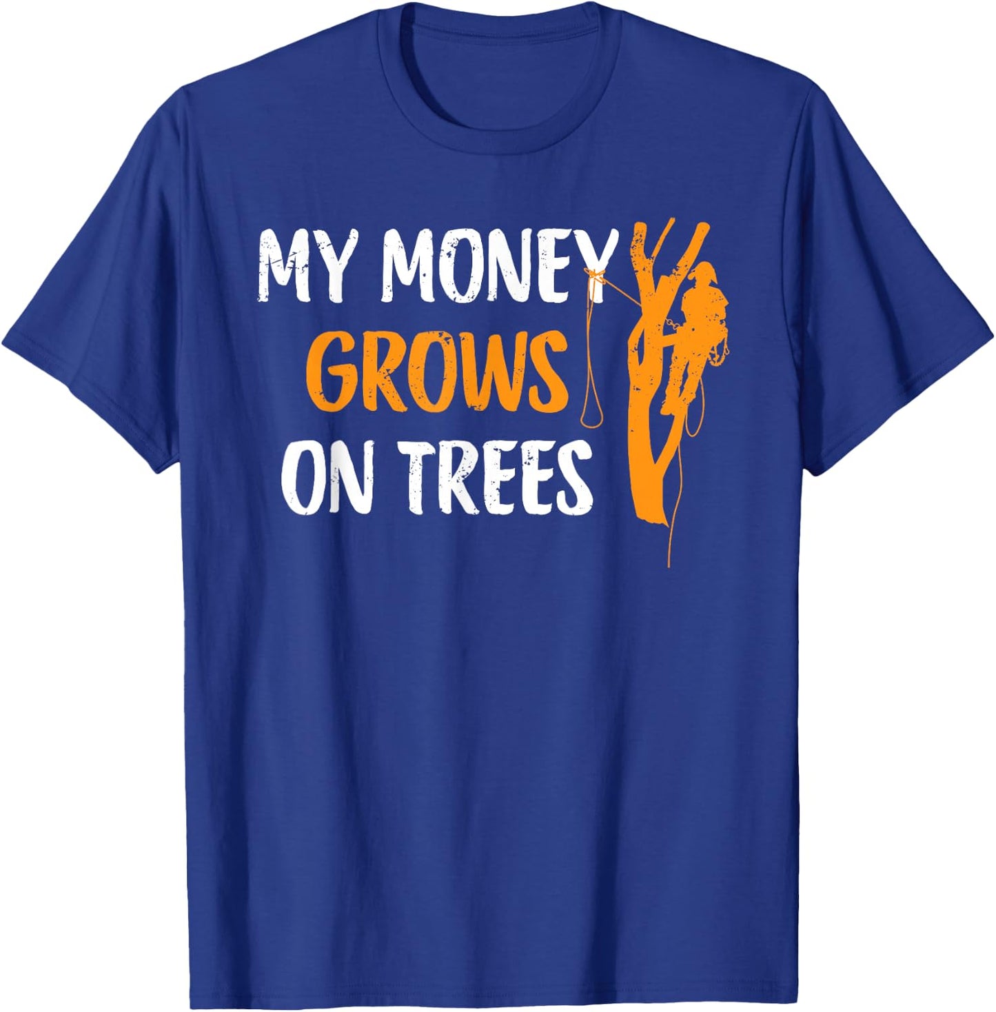 Funny Arborist Tree Climber Logger Lumberjack Gifts T-Shirt - T-Shirt | Royal
