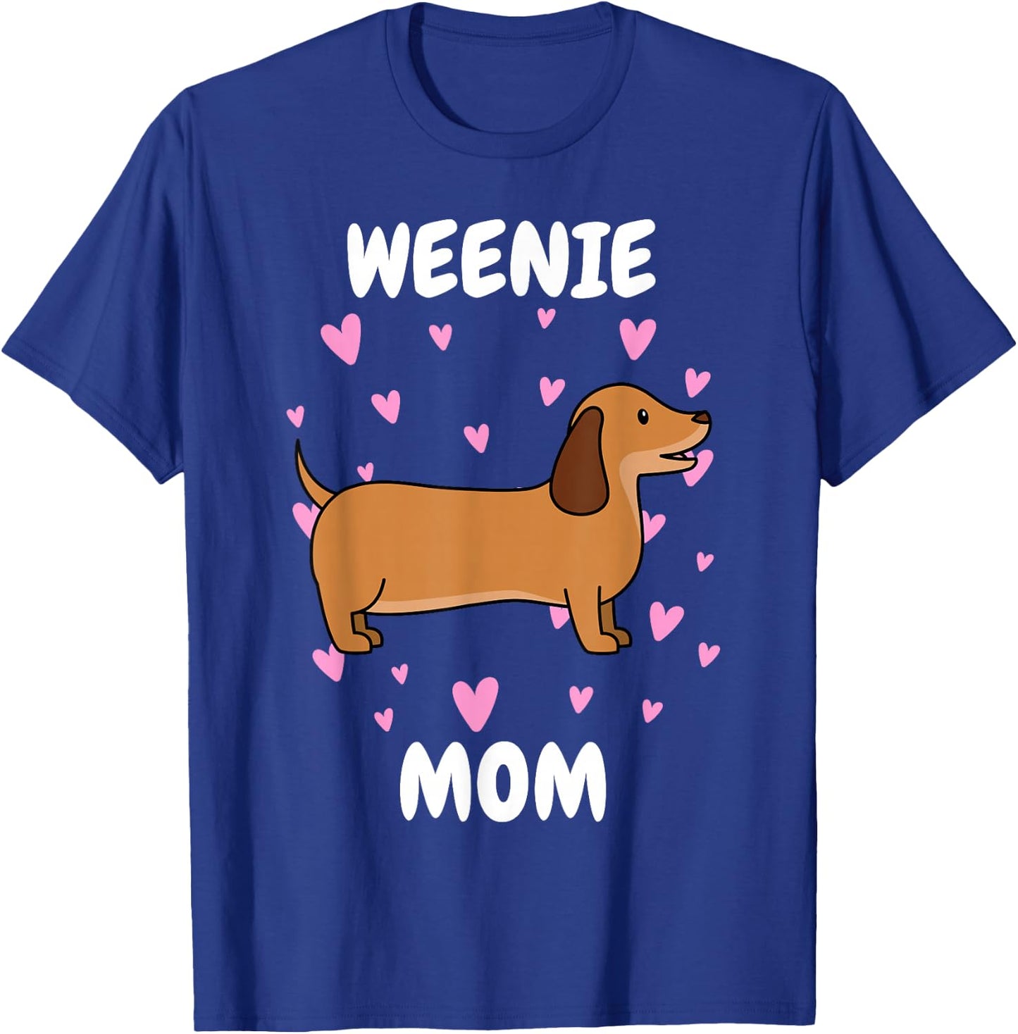 Weenie Mom Mummy Mama Mum Mommy Mother's Day Mother T-Shirt - T-Shirt | Royal
