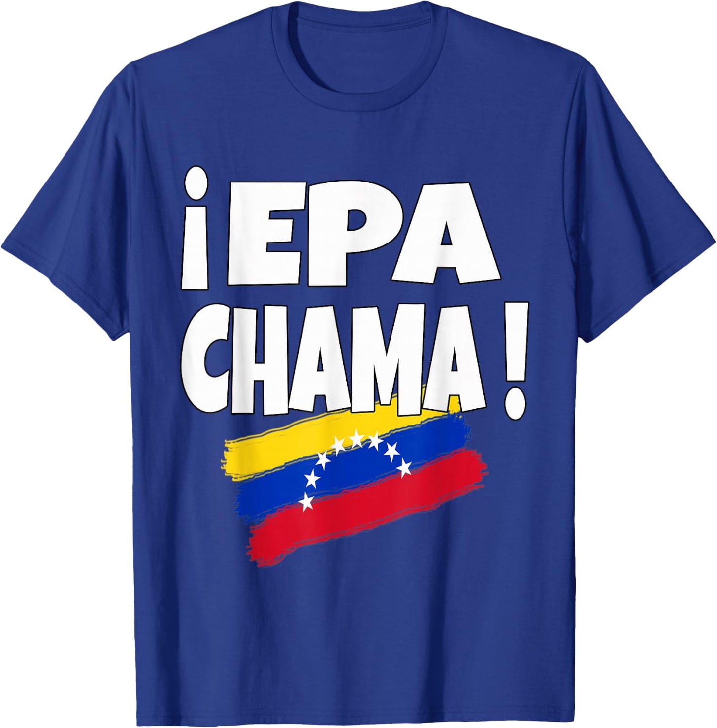 Epa Chama Design with Venezuelan Flannel Venezuela Flag T-Shirt - T-Shirt | Royal