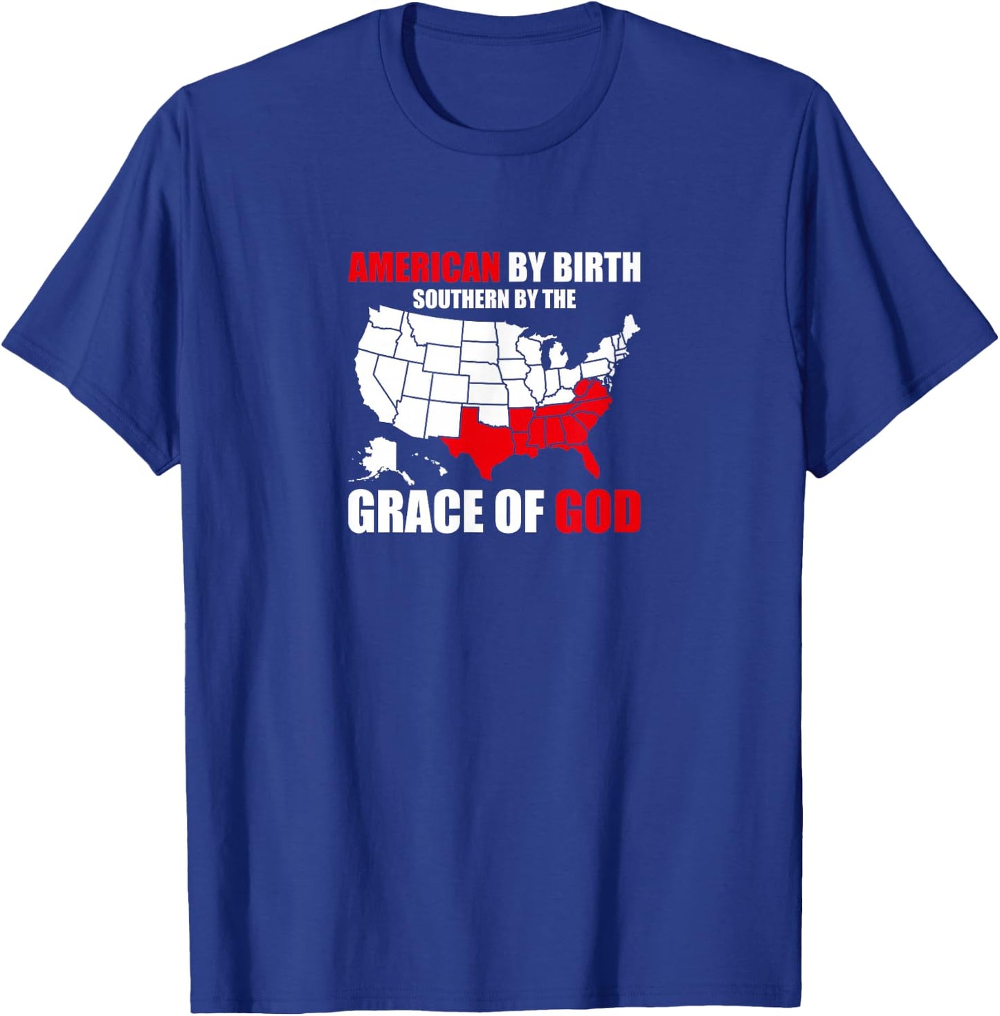 Southern By The Grace of God American By Birth Southland Map T-Shirt - T-Shirt | Royal