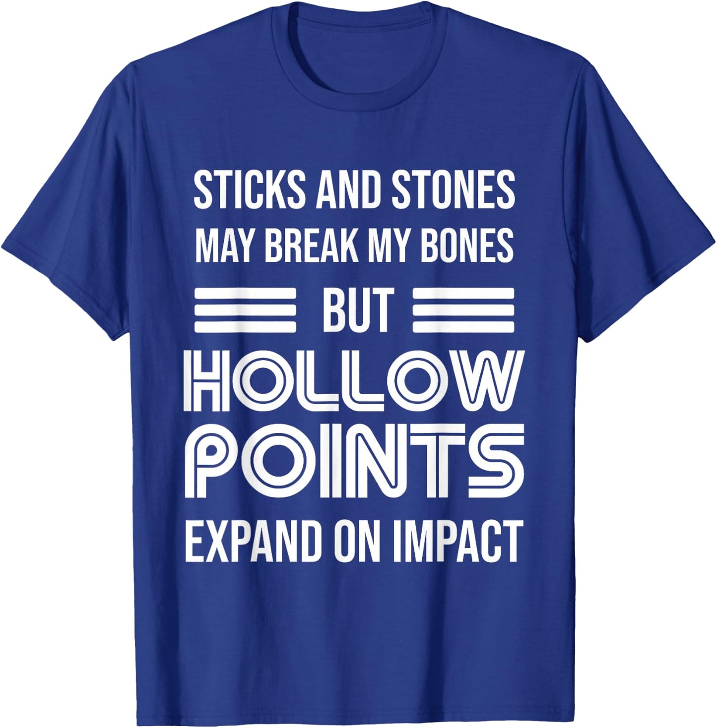 Funny Gun T | Sticks and Stones | Hollow Tips T-Shirt - T-Shirt | Royal