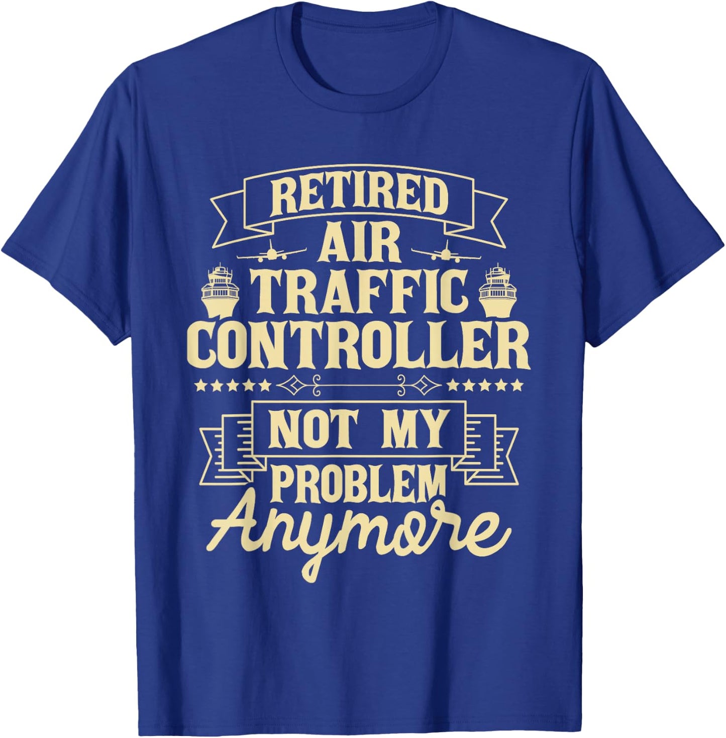 Retired Air Traffic Controller - Aircraft Aviation ATC T-Shirt - T-Shirt | Royal