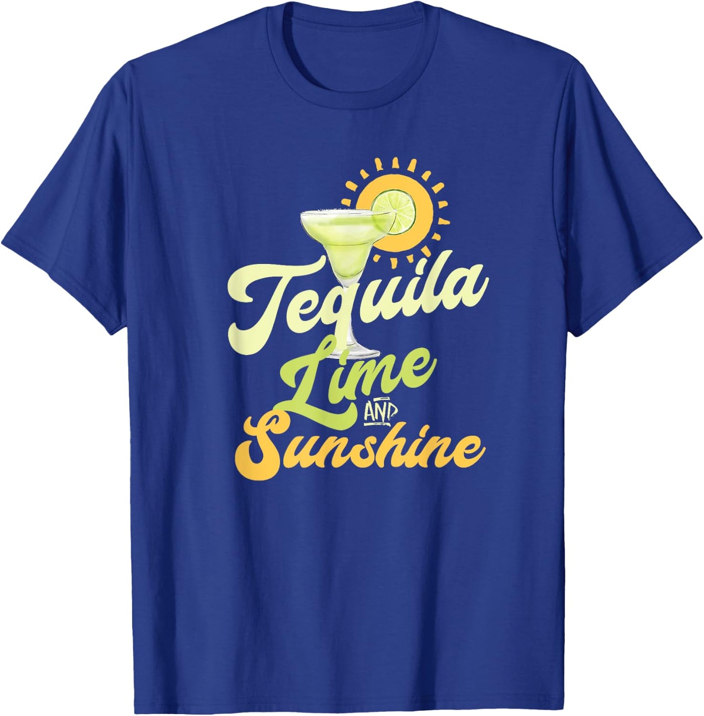 Cinco de Mayo Margarita Drinking TEQUILA LIME AND SUNSHINE Men Women T-Shirt - T-Shirt | Royal
