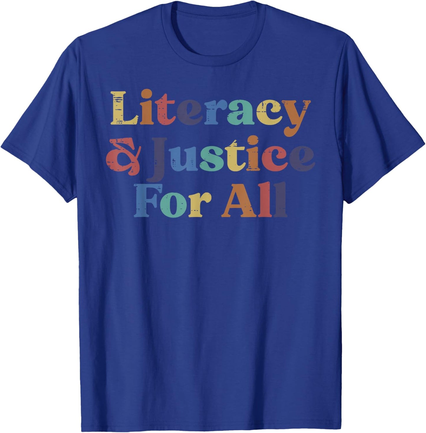 Literacy Justice Read Book Reading Librarian Men Women Kids T-Shirt - T-Shirt | Royal