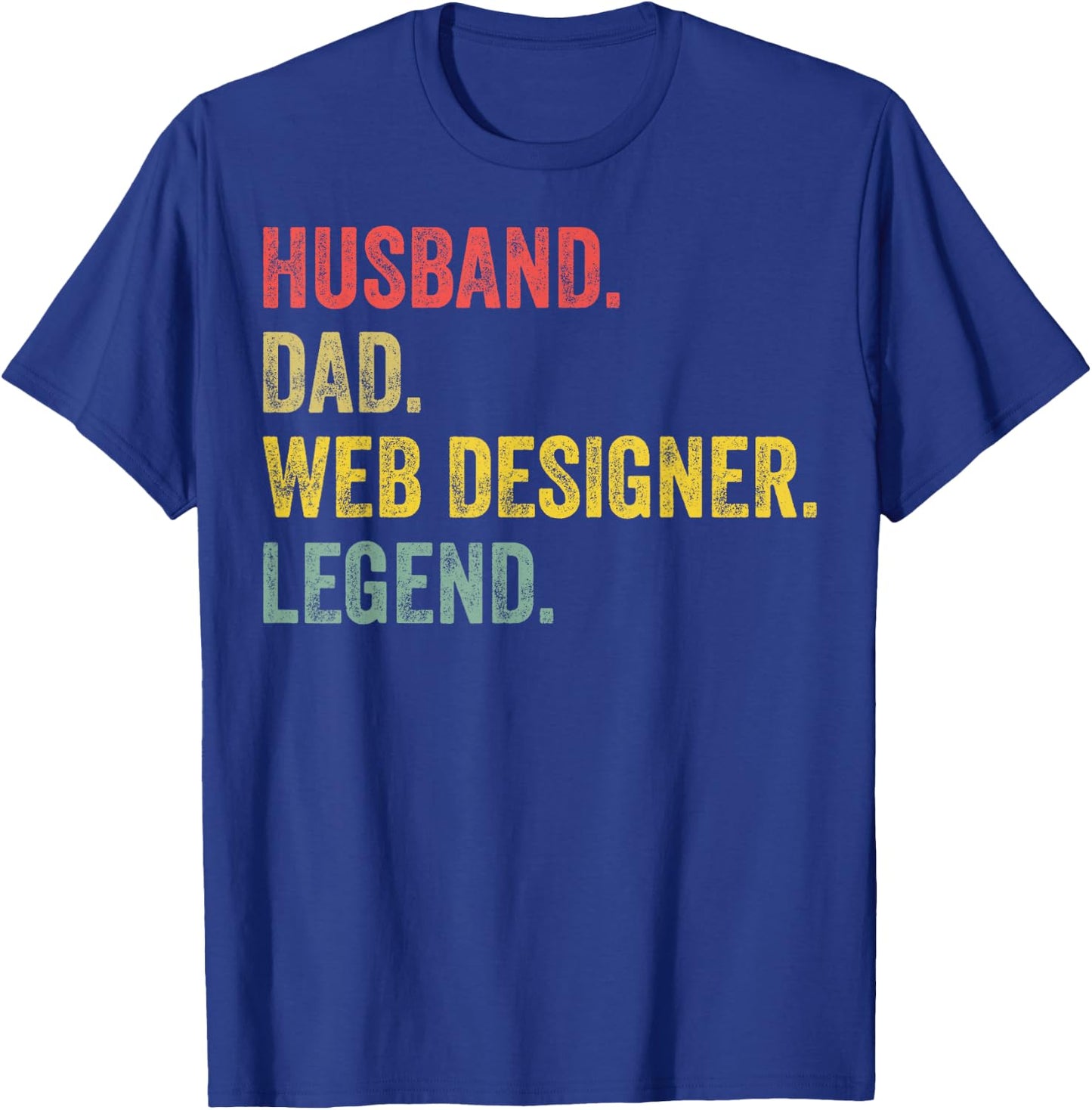 Husband Dad Web Designer Legend Web Developer Web Designer T-Shirt - T-Shirt | Royal