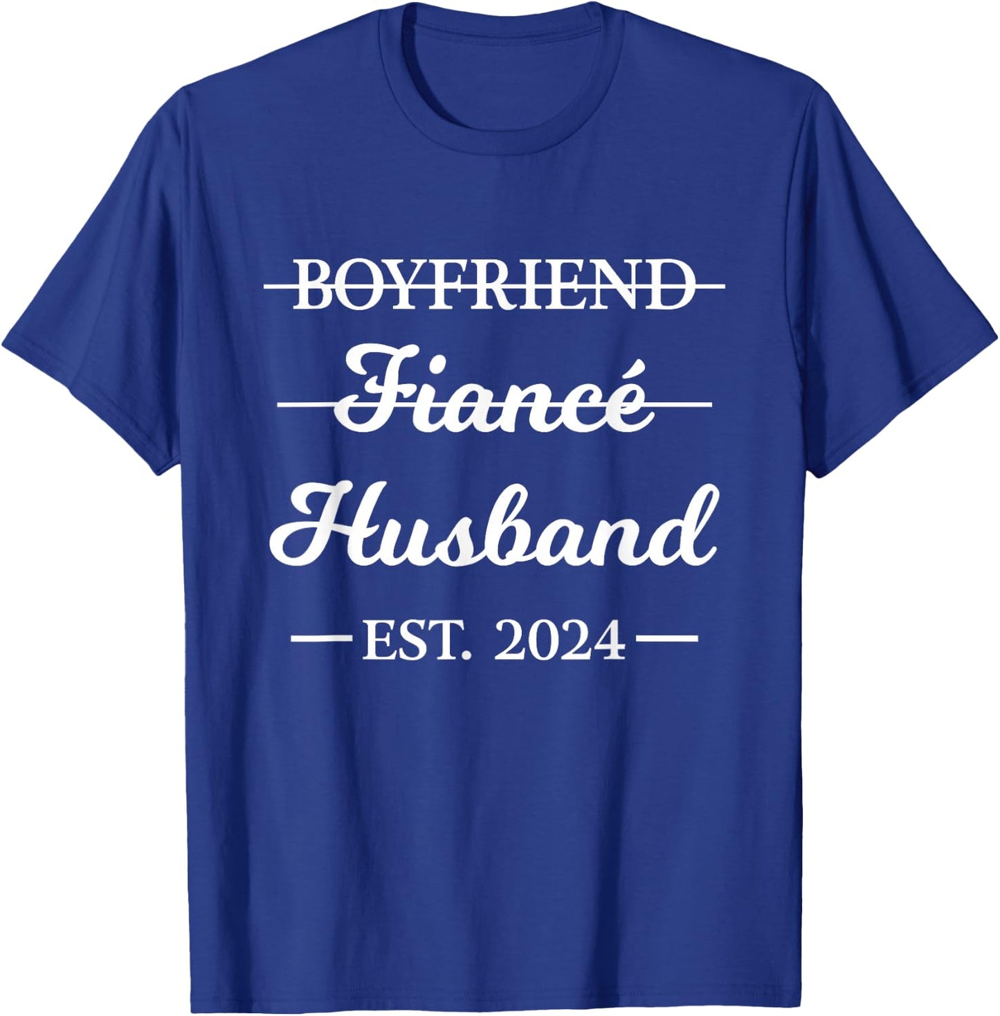 Boyfriend Fiance Husband Married 2024 Engagement T-Shirt - T-Shirt | Royal