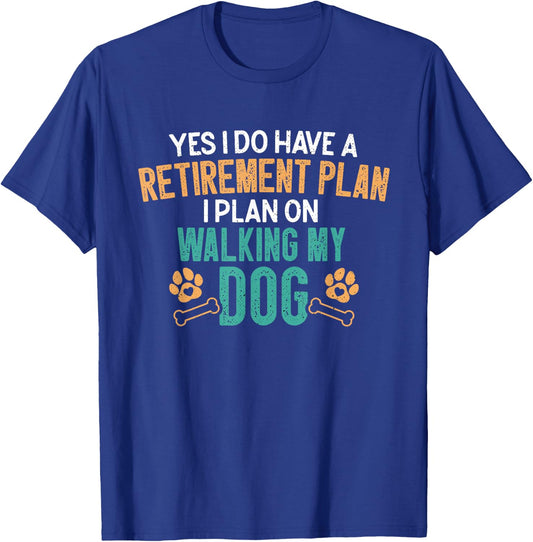 Dog Walking Retirement Plan Retired Dog Walker Pet Sitter T-Shirt - T-Shirt | Royal