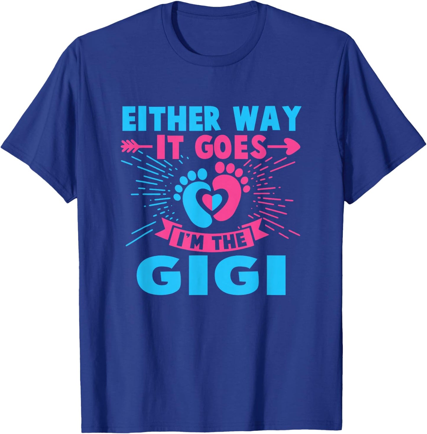 Either Way It Goes I'm The Gigi Gender Reveal Baby T-Shirt - T-Shirt | Royal