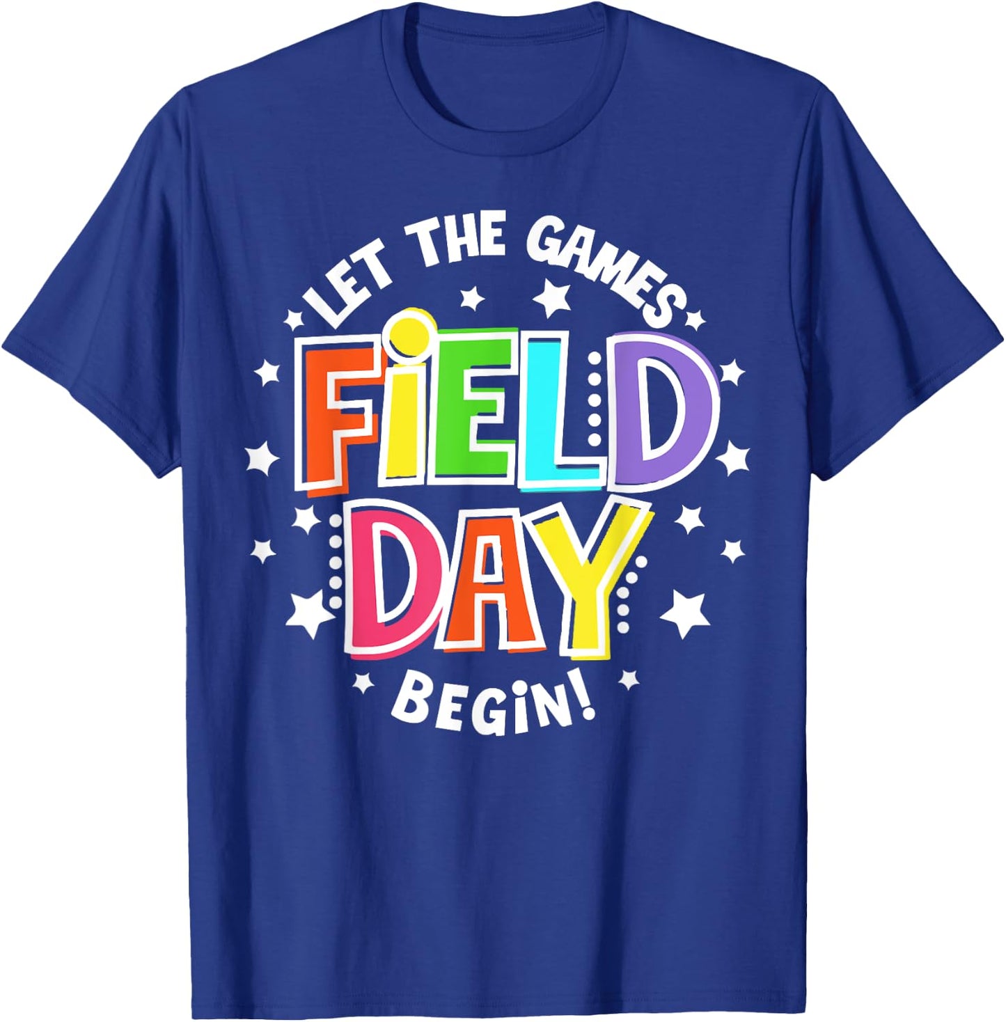 Teacher Student Field Day Let The Games Begin Field Day T-Shirt - T-Shirt | Royal