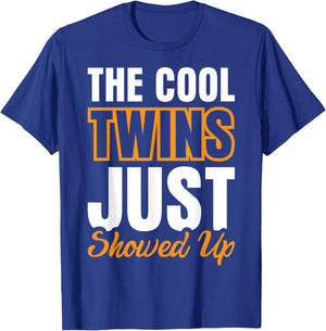 The Cool Twins Just Showed Up T-Shirt - T-Shirt | Royal