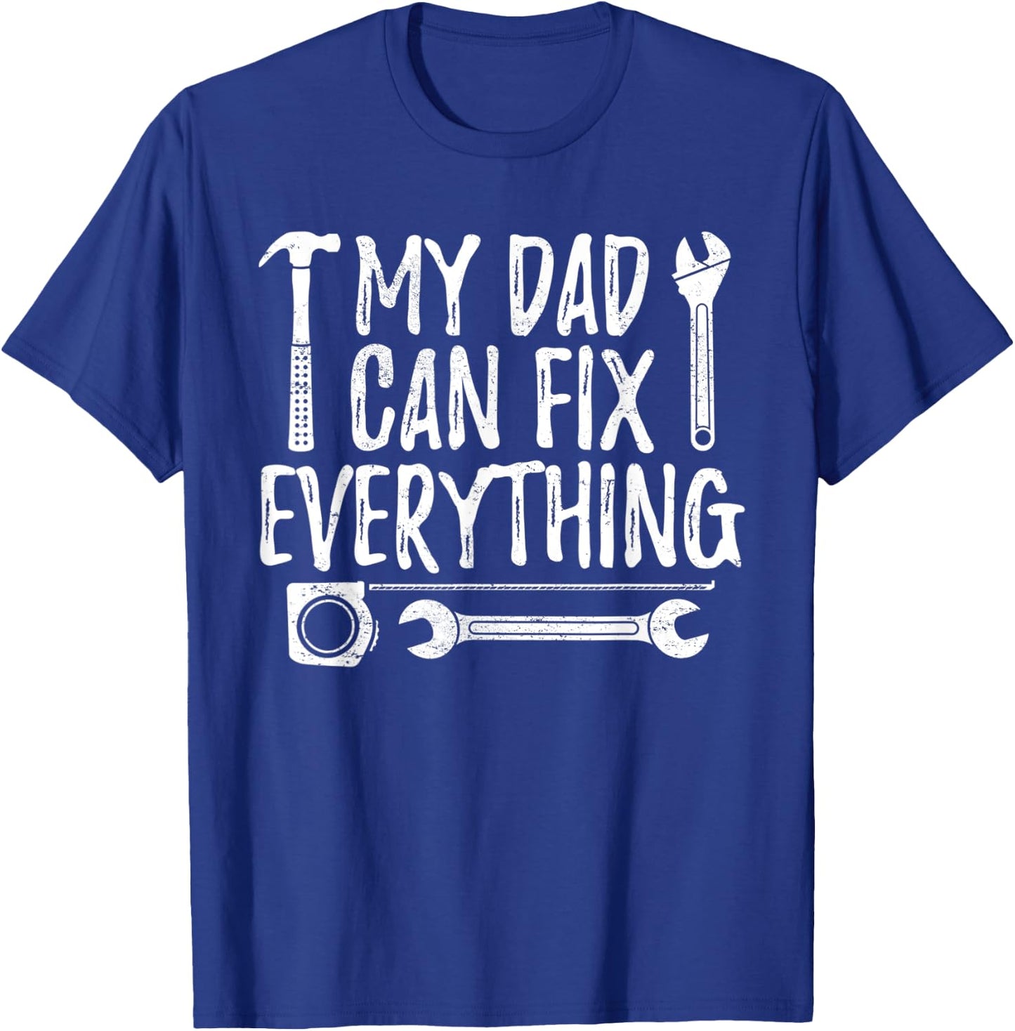 Vintage My Dad Can Fix Everything Father Mechanic Fix It T-Shirt - T-Shirt | Royal