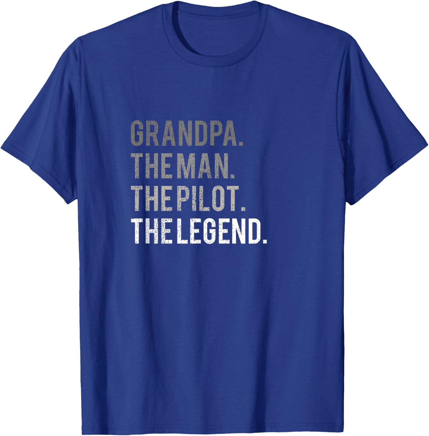 Grandpa The Man The Pilot The Legend Aviation Dad Gift T-Shirt - T-Shirt | Royal