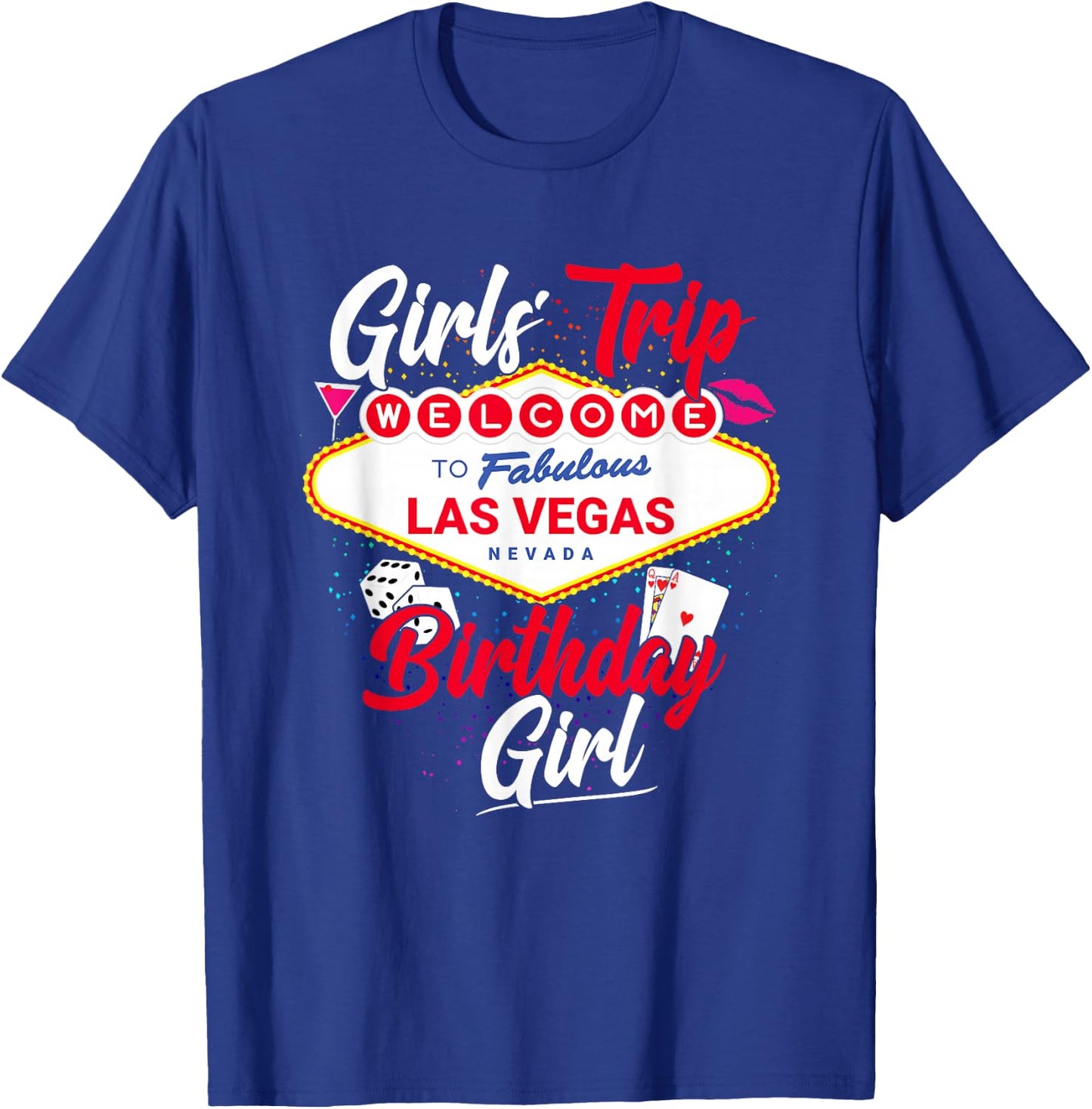 Las Vegas Birthday Party - Girls Trip - Vegas Birthday Girl T-Shirt - T-Shirt | Royal