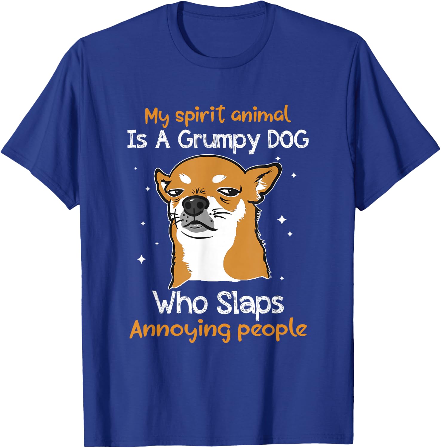 Dog Lover My Spirit Animal Is Grumpy Dog Funny T-Shirt - T-Shirt | Royal