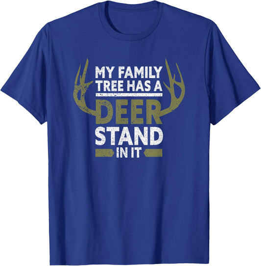 My Family Tree Has A Deer Stand In It Funny Hunting T-Shirt - T-Shirt | Royal