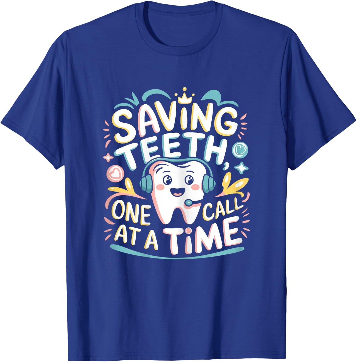 Dental Receptionist Calls Dentist's Office Reception T-Shirt - T-Shirt | Royal