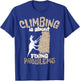 Funny Bouldering & Climbing T-Shirt - T-Shirt | Royal