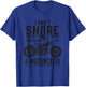 I don't snore, I dream I'm a motorcycle T-Shirt - T-Shirt | Royal