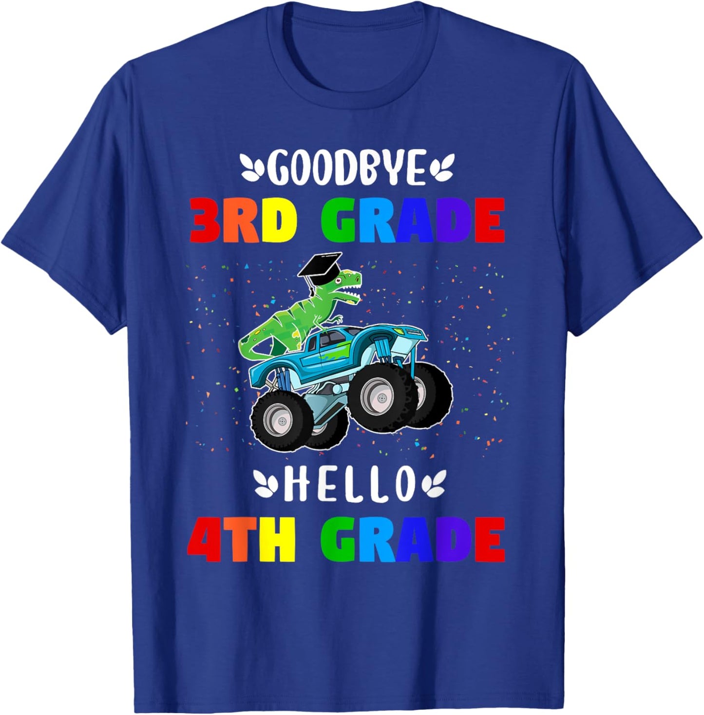Goodbye Third Grade Hello Fourth Grade T-Shirt - T-Shirt | Royal