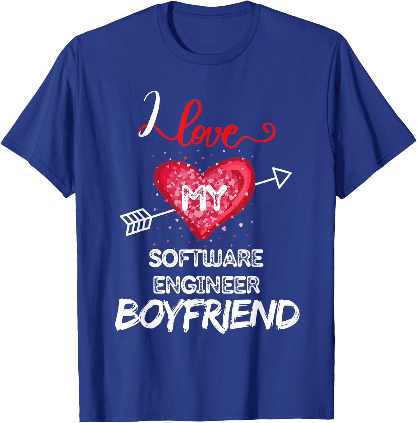 I love My Software Engineer Boyfriend T-Shirt - T-Shirt | Royal