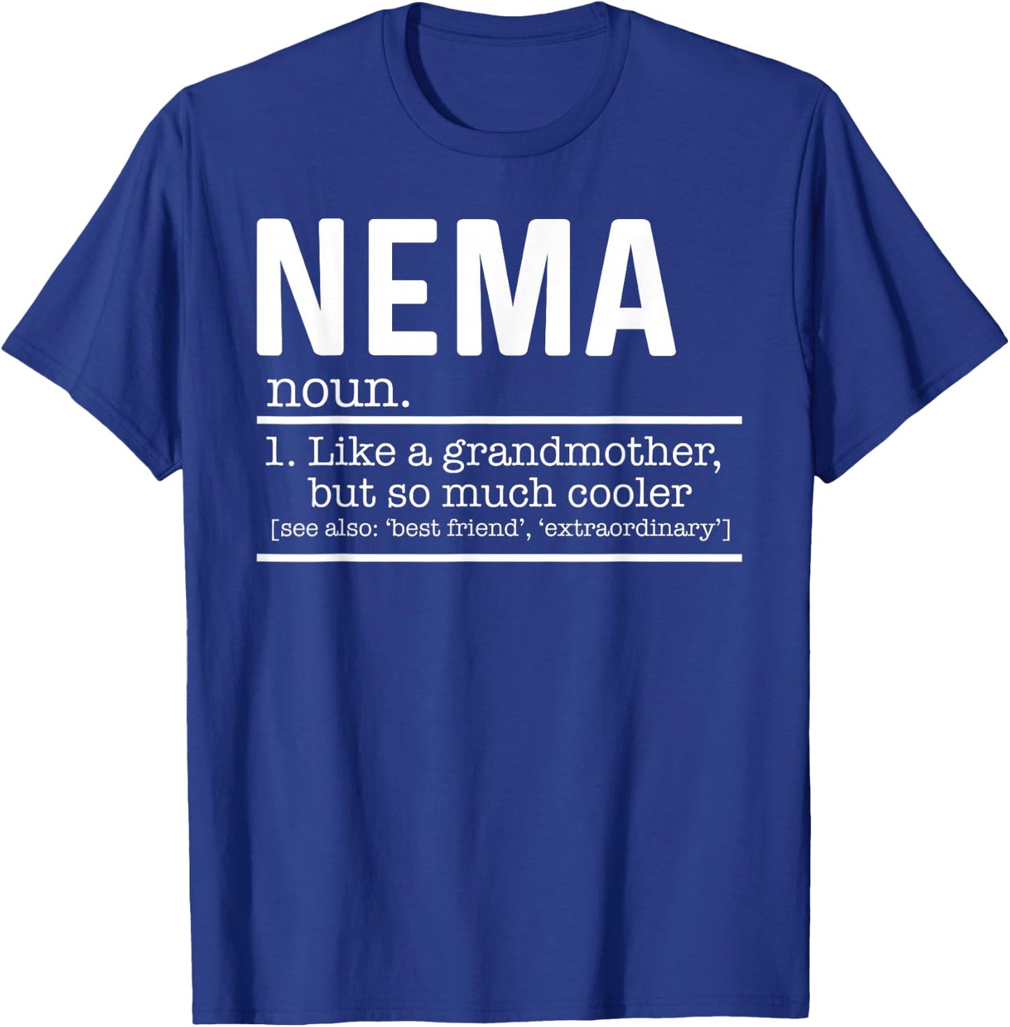Nema Like A Grandmother But So Much Cooler Definition Shirt T-Shirt - T-Shirt | Royal