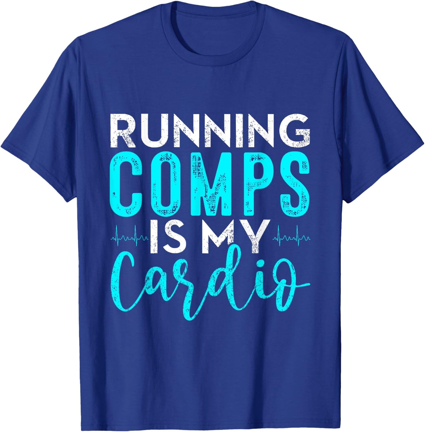 Running Comps is my Cardio Shirt Real Estate Funny Realtor T-Shirt - T-Shirt | Royal