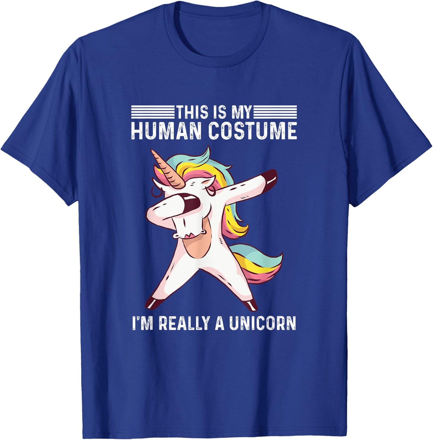 This Is My Human Costume I'm Really A Unicorn T-Shirt - T-Shirt | Royal