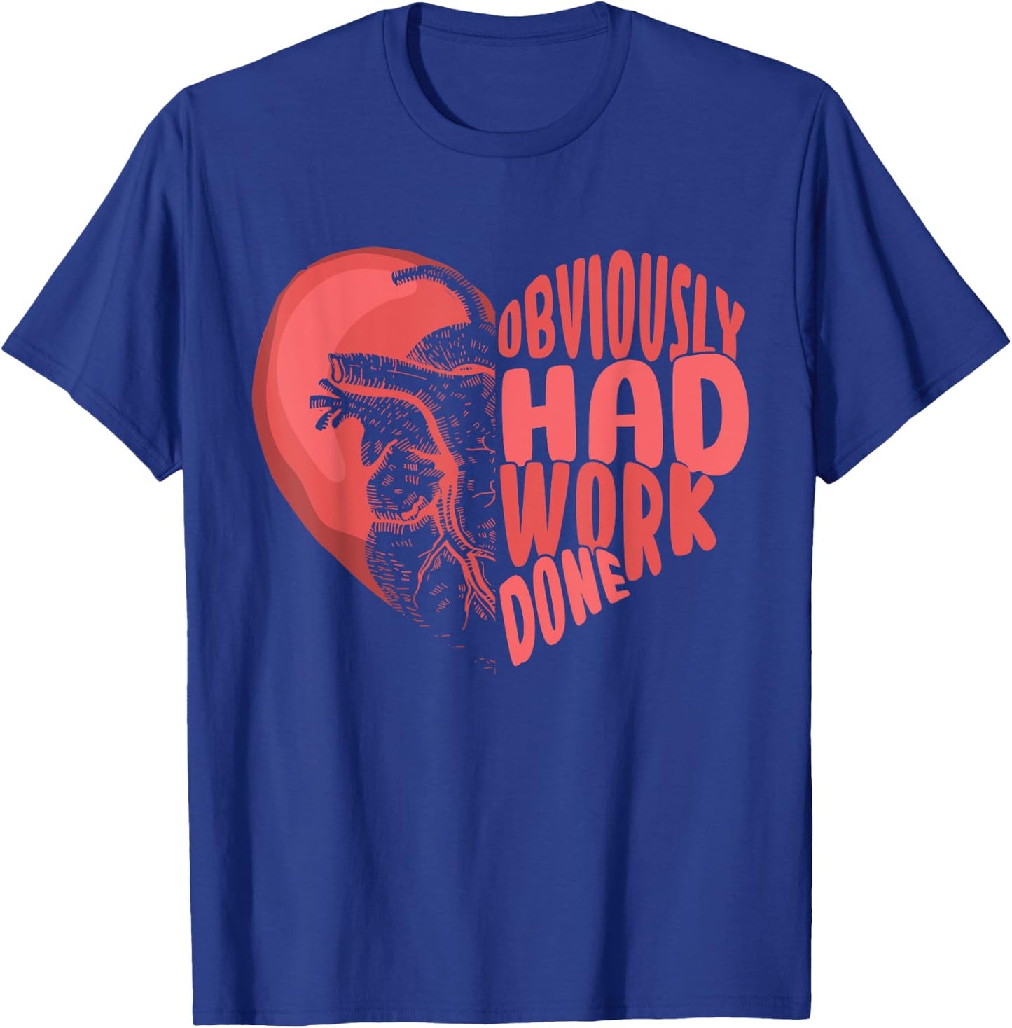 Obviously Had Work Done Open Heart Surgeon Cardiologist Fan T-Shirt - T-Shirt | Royal