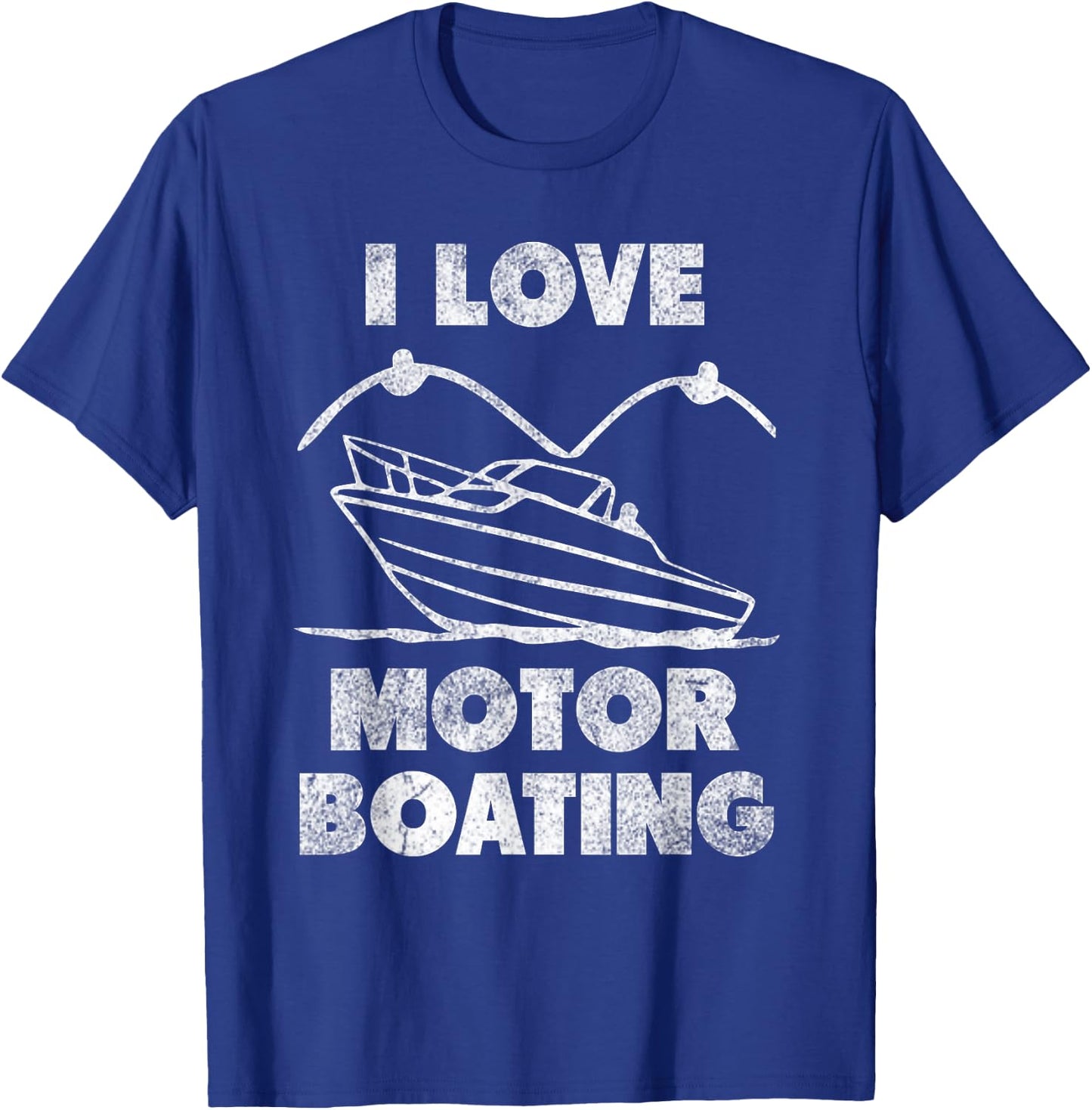 I Love Motor Boating funny adult humor T-Shirt - T-Shirt | Royal