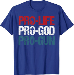 Pro Life Pro God Pro Gun Shirt USA Patriot Birthday Gift T-Shirt - T-Shirt | Royal