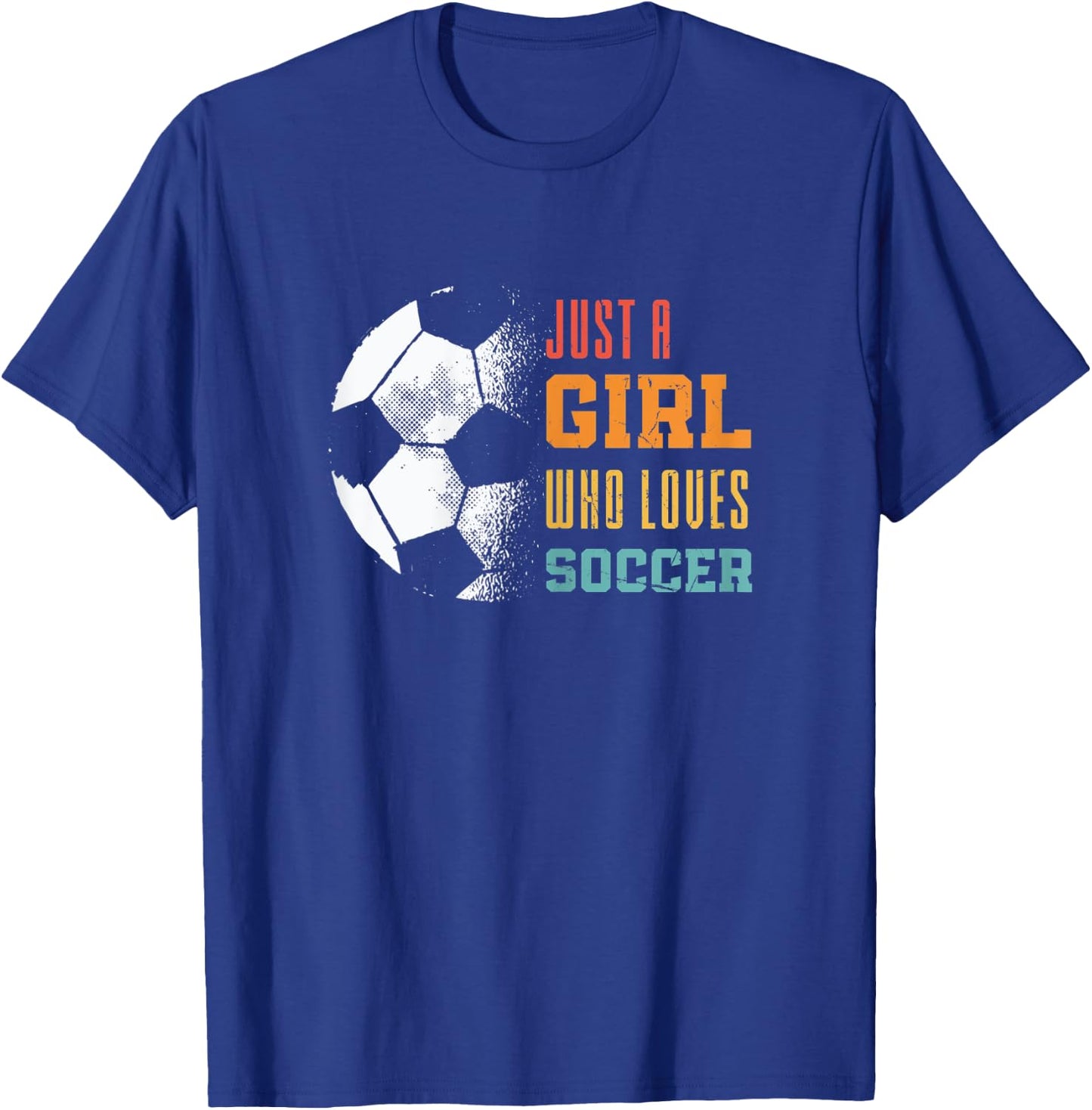 Soccer Sports Just A Girl Who Loves Soccer T-Shirt - T-Shirt | Royal