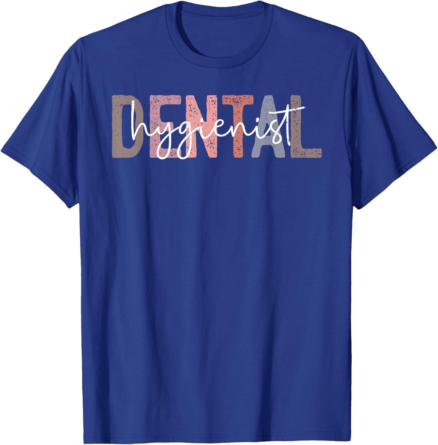 Dental Hygienist Oral RDH Dental Dentist Assistant Hygiene T-Shirt - T-Shirt | Royal