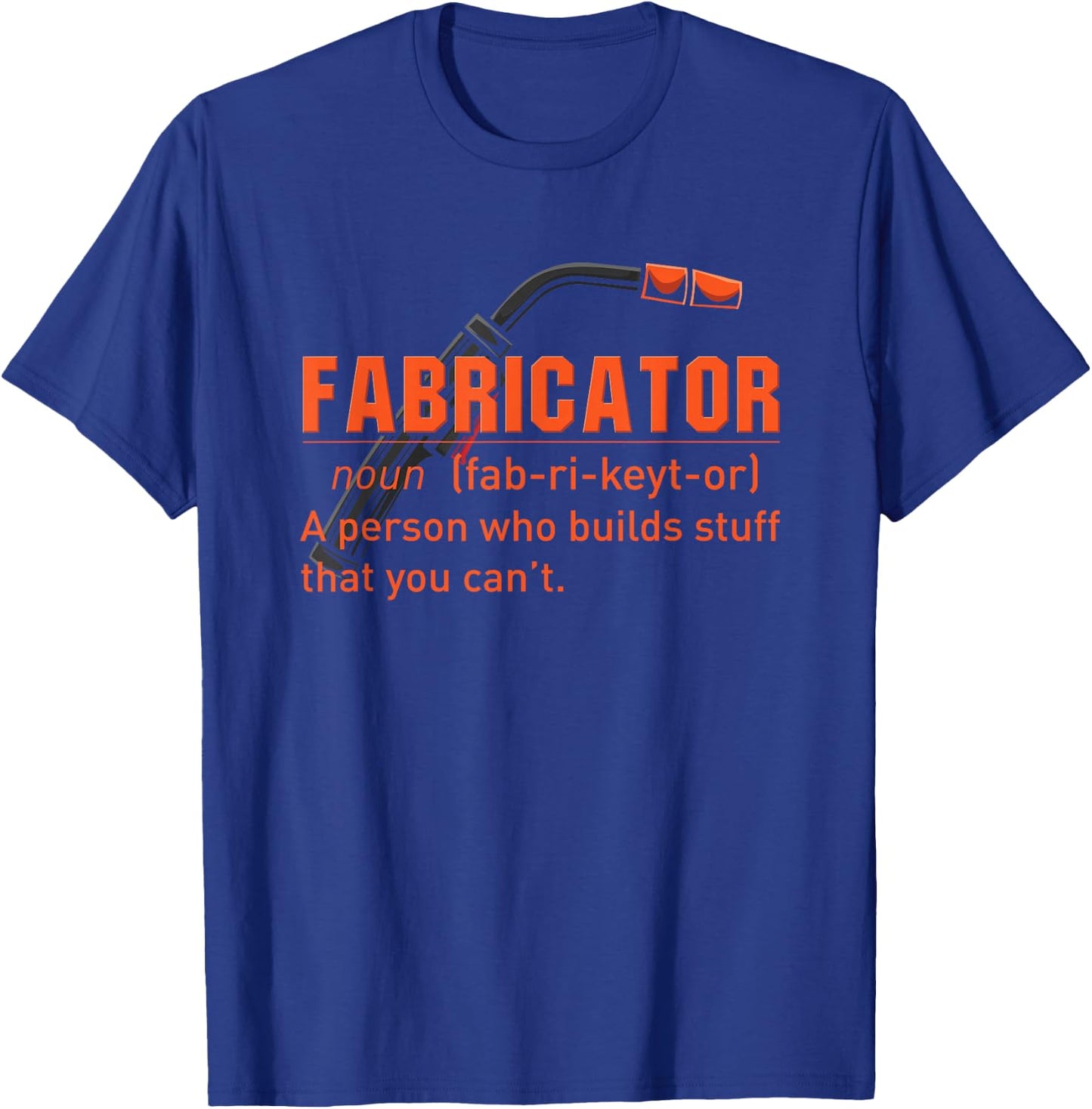 Fabricator Welder Definition T-Shirt - T-Shirt | Royal