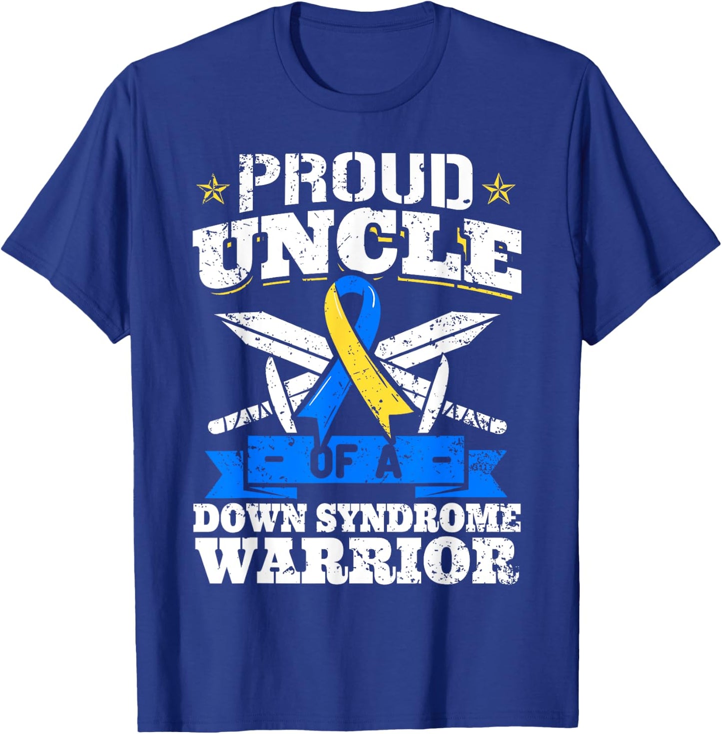 Proud Uncle Of A Down Syndrome Warrior Trisomy 21 T-Shirt - T-Shirt | Royal