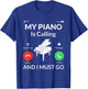 My Piano Is Calling Funny Music Player Musician Graphic T-Shirt - T-Shirt | Royal