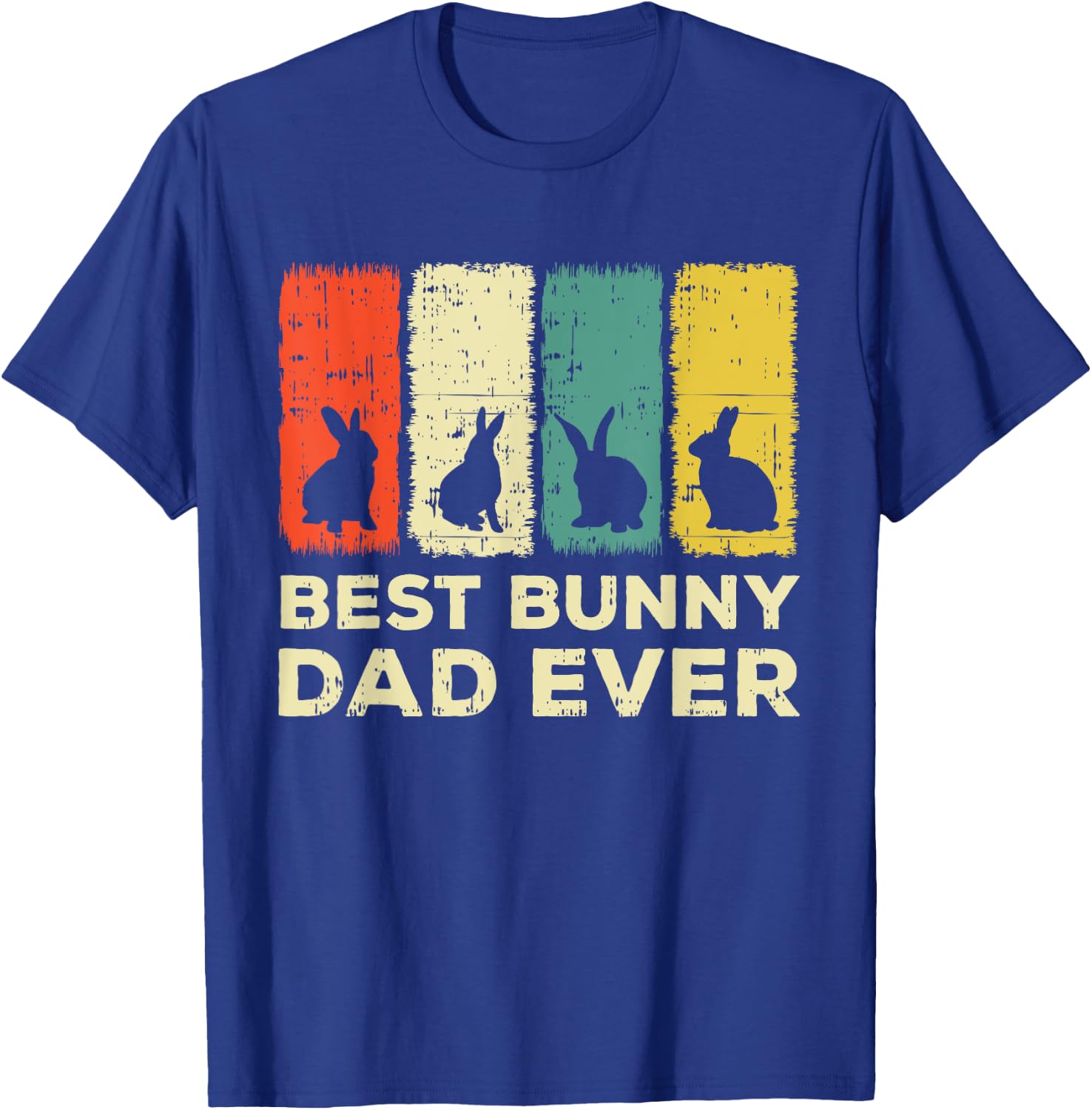 Best Bunny Dad Ever Rabbit Dad Rabbit Bunny T-Shirt - T-Shirt | Royal