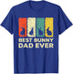 Best Bunny Dad Ever Rabbit Dad Rabbit Bunny T-Shirt - T-Shirt | Royal