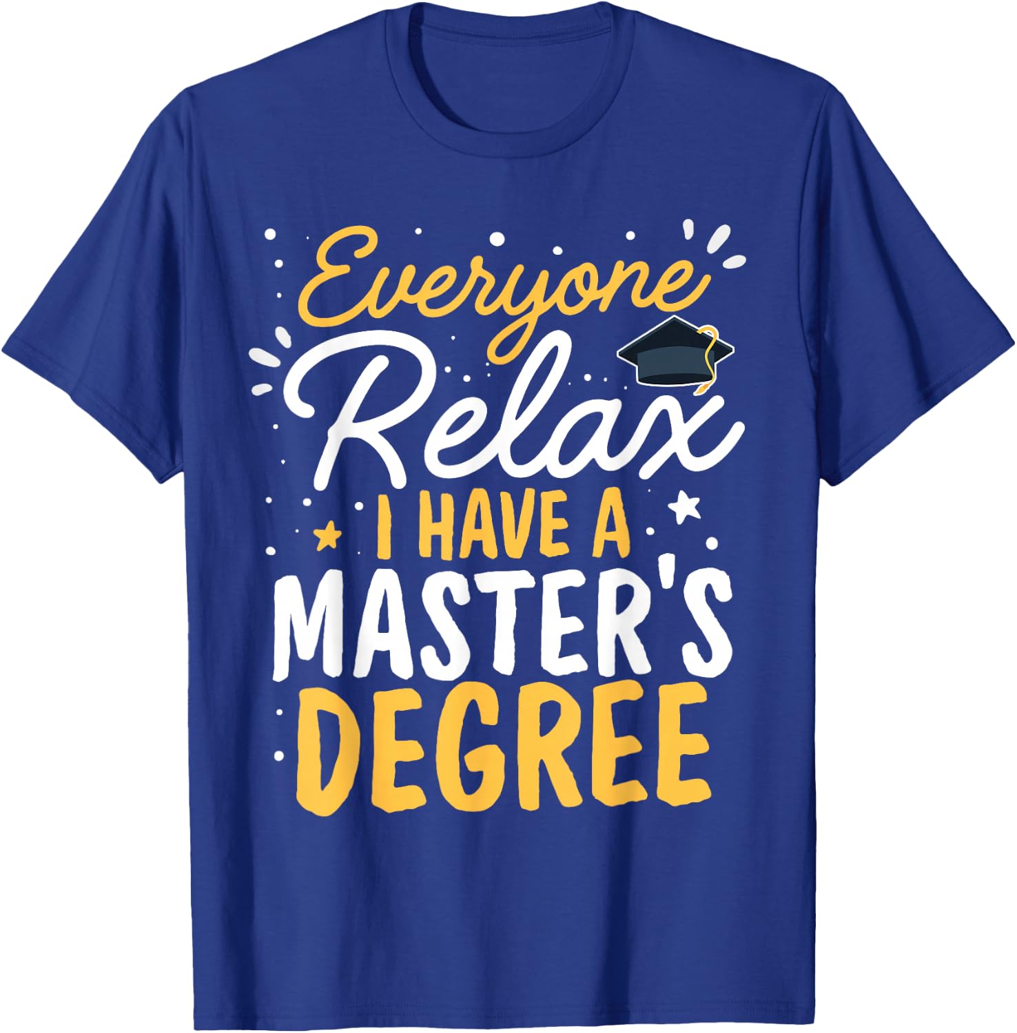 Masters Graduation I Mastered It Class of 2025 T-Shirt - T-Shirt | Royal