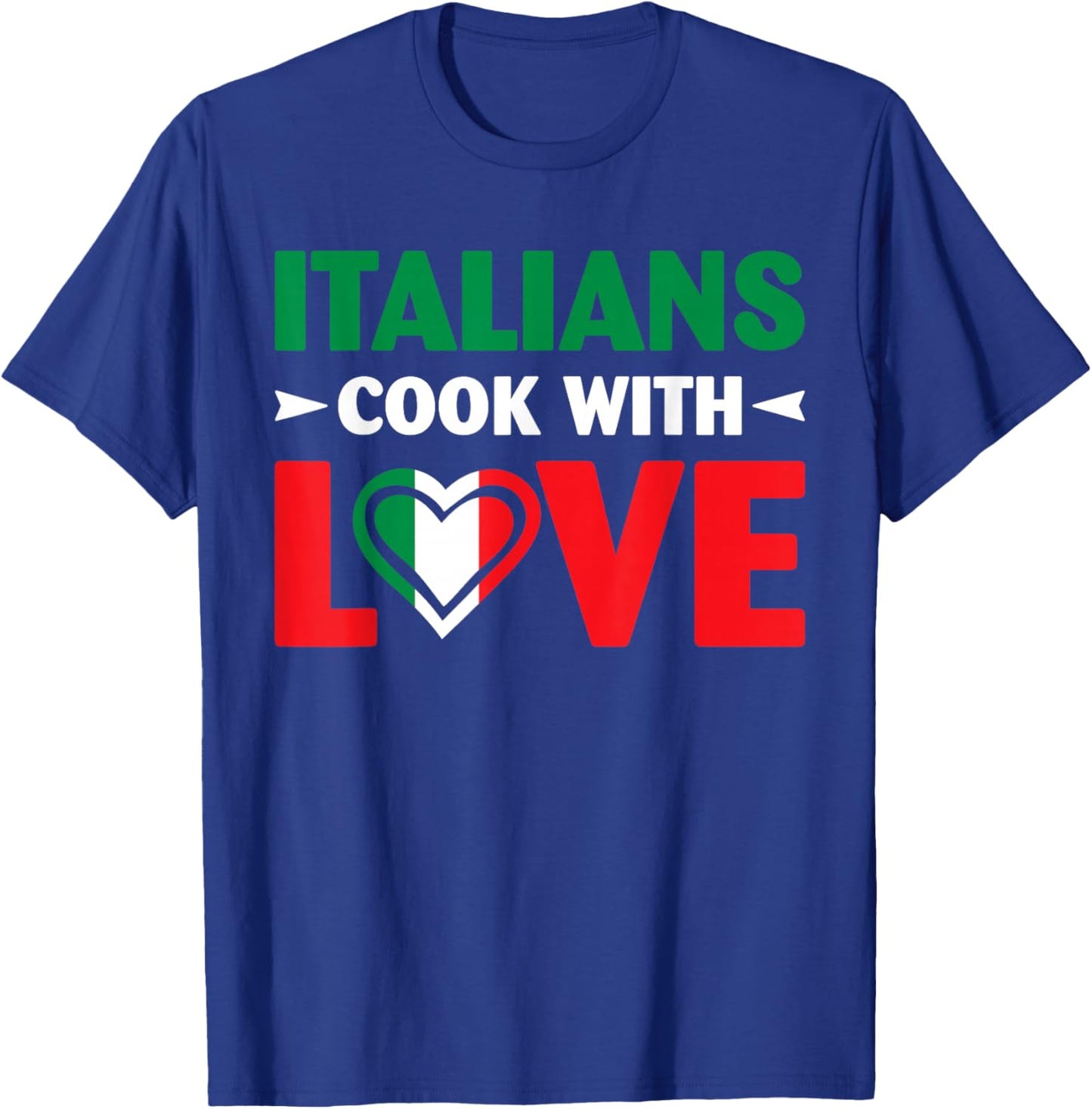 Cook With Love Italian Chef Funny Sayings Quotes T-Shirt - T-Shirt | Royal