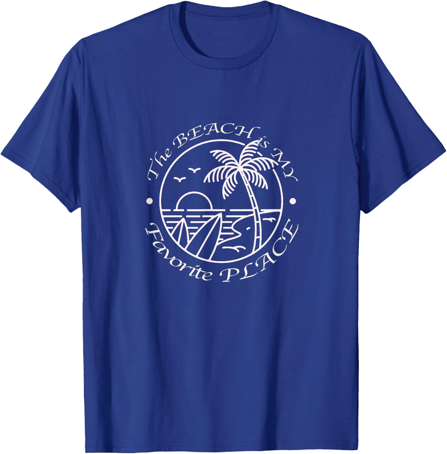The Beach is my Favorite Place T-Shirt - T-Shirt | Royal
