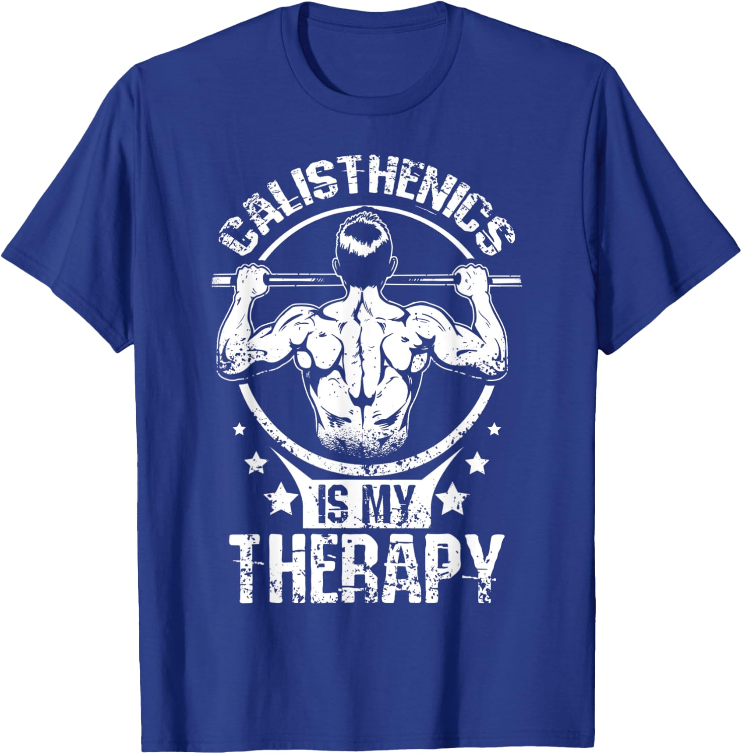Calisthenics is my Therapy T-Shirt - T-Shirt | Royal